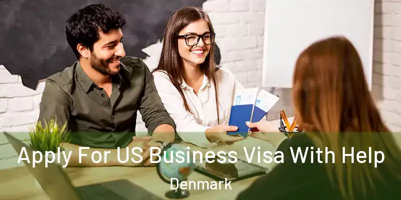  Apply For US Business Visa With Help Denmark