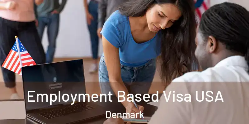  Employment Based Visa USA Denmark