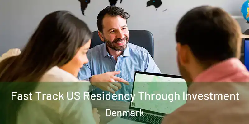  Fast Track US Residency Through Investment Denmark