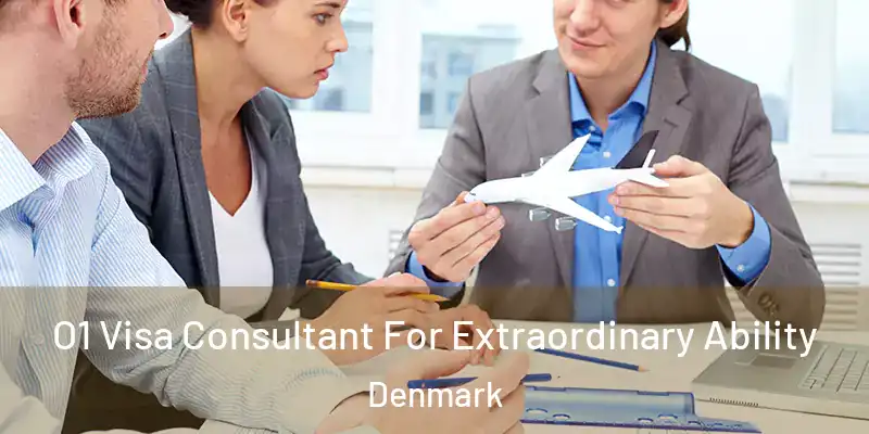  O1 Visa Consultant For Extraordinary Ability Denmark