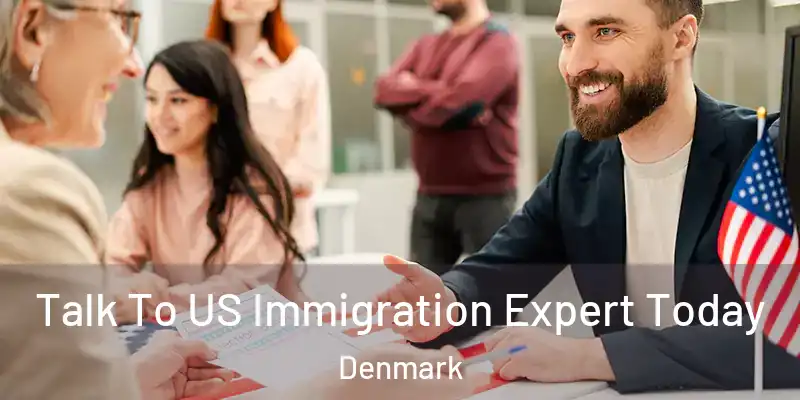 Talk To US Immigration Expert Today Denmark