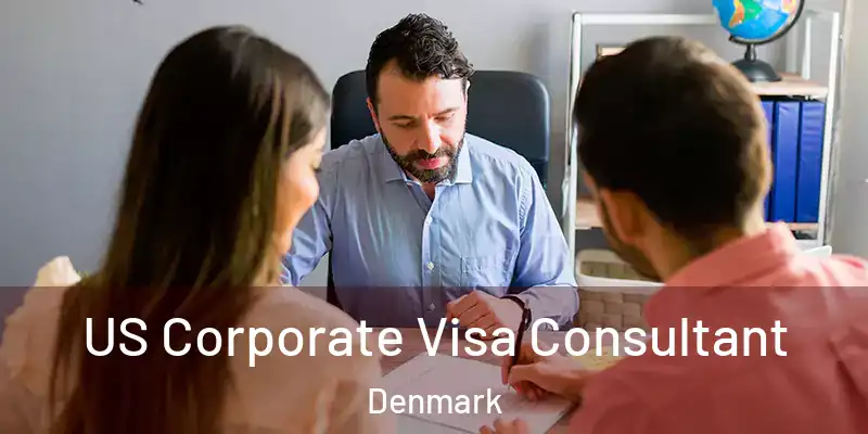  US Corporate Visa Consultant Denmark