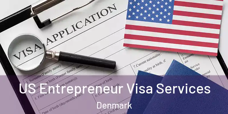 US Entrepreneur Visa Services Denmark