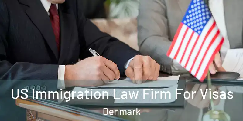  US Immigration Law Firm For Visas Denmark