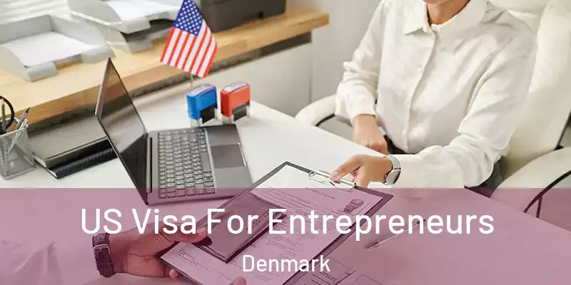  US Visa For Entrepreneurs Denmark