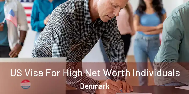  US Visa For High Net Worth Individuals Denmark